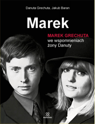 MAREK GRECHUTA WE WSPOMNIENIACH ŻONY Spotkanie z Danutą Grechutą i Jakubem Baranem